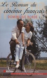 Dominique Borde - Le Roman du cinéma français - Années 1960-1970.