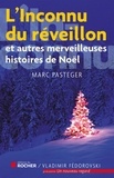 Marc Pasteger - L'inconnu de réveillon - Et autres merveilleuses histoires de Noël.