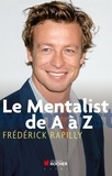 Frédérick Rapilly - Le Mentalist de A à Z.