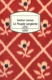 Gaston Leroux - La poupée sanglante.