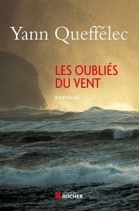 Yann Queffélec - Les Oubliés du vent.