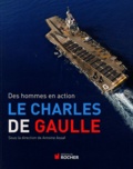 Antoine Assaf - Le Charles de Gaulle - Des hommes en action.