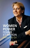 Françoise Gri - Women power - Femme et patron !.