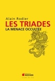 Alain Rodier - Les Triades - La menace occultée.