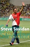 Steve Savidan - Une balle en plein coeur.