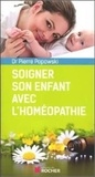 Pierre Popowski - Soigner son enfant avec l'homéopathie - Questions de parents au pédiatre homéopathe.