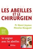 Nicolas Bouguet et Henri Joyeux - Les Abeilles et le Chirurgien.