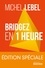 Michel Lebel - Bridgez en 1 heure - Le B.A. BA du Standard Français.