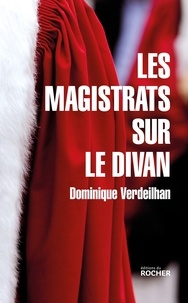 Dominique Verdeilhan - Les Magistrats sur le divan.