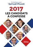 Samuel Pruvot - 2017, les candidats à confesse.