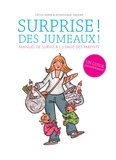 Cécile Adam et Dominique Gaulme - Surprise ! Des jumeaux ! - Manuel de survie à l'usage des parents.