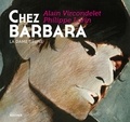 Alain Vircondelet - Chez Barbara - La dame brune.