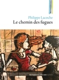 Philippe Lacoche - Le chemin des fugues.