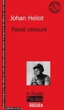 Johan Heliot - Passé censuré.