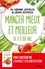 Pr Henri JOYEUX et Jean Joyeux - Manger mieux et meilleur de 0 à 100 ans - Saveurs et santé.