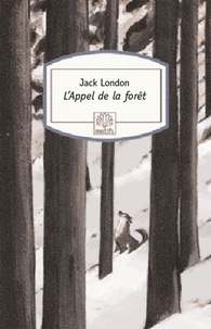 Jack London - L'Appel de la forêt.