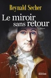 Reynald Secher - Le miroir sans retour.