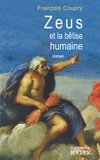 François Coupry - Zeus et la bêtise humaine.