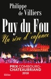Philippe de Villiers - Puy du Fou - Un rêve d'enfance.