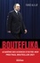 Farid Alilat - Bouteflika - L'histoire secrète.