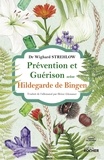Prévention et guérison selon Hildegarde de Bingen.