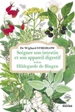 Soigner son intestin et son appareil digestif selon Hildegarde de Bingen.