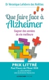 Véronique Lefebvre des Noëttes - Que faire face à Alzheimer ? - Gagner des années de vie meilleure.