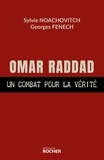 Georges Fenech et Sylvie Noachovitch - Omar Raddad, un combat pour la vérité.