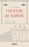 Eric Neuhoff - Cocktail de saison.