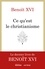  Benoît XVI - Ce qu'est le christianisme - Un testament spirituel.