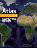 Alexis Bautzmann et Guillaume Fourmont - Atlas géopolitique mondial.