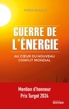 Fabien Bouglé - Guerre de l'énergie - Au coeur du nouveau conflit mondial.