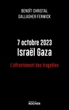 Benoît Christal et Gallagher Fenwick - 7 octobre 2023 Israël Gaza - L'affrontement des tragédies.
