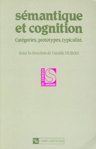 Danièle Dubois - Semantique Et Cognition. Categories, Prototypes, Typicalite.