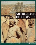 Patrick Demouy - Notre-Dame De Reims. Sanctuaire De La Monarchie Sacree.