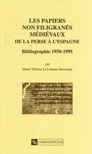 Marie-Thérèse Le Léannec-Bavavéas - Les papiers non filigranés médiévaux de la Perse à l'Espagne - Bibliographie 1950-1995.