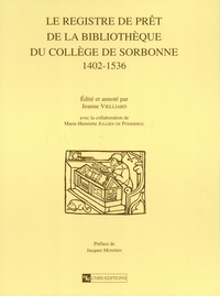 Jeanne Vielliard - Le registre de prêt de la bibliothèque du Collège de Sorbonne (1402-1536).