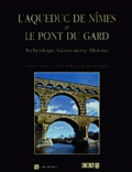 Guilhem Fabre - L'aqueduc de Nîmes et le Pont du Gard. - Archéologie, géosystèmes, histoire, 2ème édition revue et augmentée.