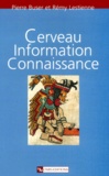 Pierre Buser - Cerveau, Information, Connaisance.