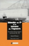 Agnès d' Angio - Schneider et Cie et la naissance de l'ingénierie - Des pratiques internes à l'aventure internationale 1836-1949.
