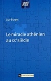 Guy Burgel - Le Miracle Athenien Au Xxeme Siecle.