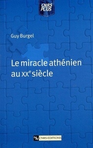 Guy Burgel - Le Miracle Athenien Au Xxeme Siecle.