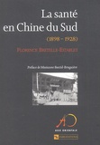 Florence Bretelle-Establet - La Sante En Chine Du Sud (1898-1928).