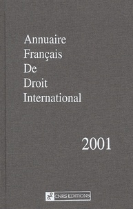  CNRS - Annuaire français de droit international - Tome 47, Edition 2001.