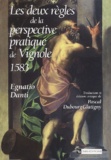 Egnatio Danti - Les Deux Règles de la perspective pratique de Vignole 1583.