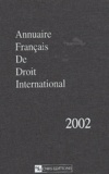  CNRS - Annuaire français de droit international - Tome 48, Edition 2002.