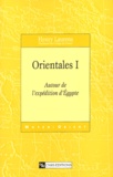 Henry Laurens - Orientales - Volume 1, Autour de l'expédition d'Egypte.