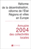 Gérard Marcou et Hellmut Wollmann - Annuaire des collectivités locales - Réfome de la décentralisation, réforme de l'Etat, Régions et villes en Europe.