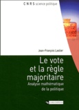 Jean-François Laslier - Le vote et la règle majoritaire - Analyse mathématique de la politique.