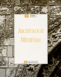 Madeleine Châtelet et Maurice Picon - Archéologie médiévale N° 35/2005 : .
